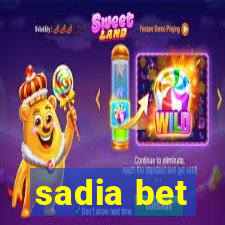 sadia bet